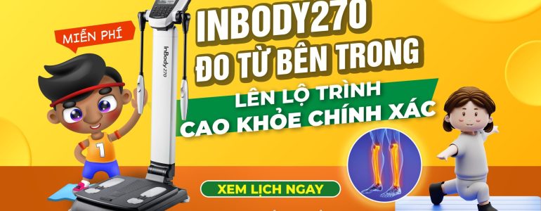 Bằng Tâm Nâng Cấp Bước Kiểm Tra Ban Đầu Với Inbody 270
